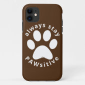 ALWAYS STAY PAWSITIVE funny dog paw inspirational  Case-Mate iPhoneケース (裏面)