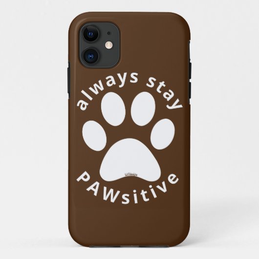 ALWAYS STAY PAWSITIVE funny dog paw inspirational Case-Mate iPhoneケース (裏面)
