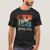 Always Surf beach summer vacation Tシャツ (正面)