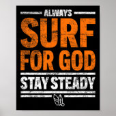 Always Surf For God, Stay Steady  ポスター (正面)