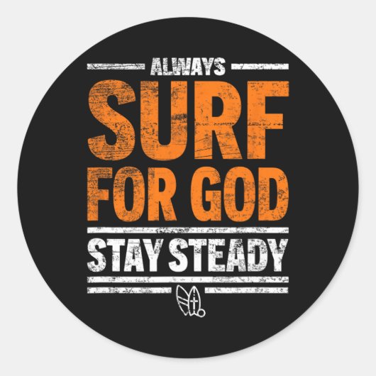 Always Surf For God, Stay Steady  ラウンドシール (正面)