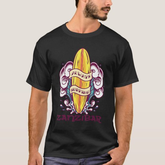 Always Surfing Zanzibar Wave Surf Paradise Vacatio Tシャツ (正面)