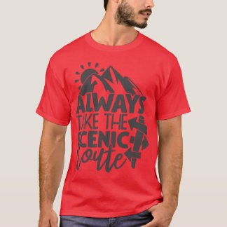Always take the scenic route Camping quote girl Tシャツ