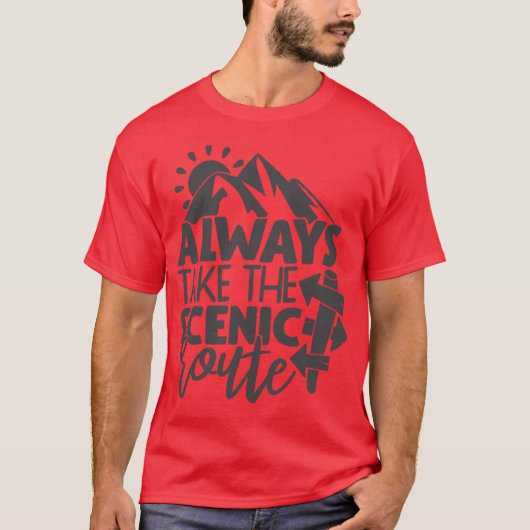 Always take the scenic route Camping quote girl Tシャツ (正面)