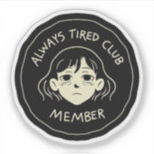Always tierd cluub member シール (正面)