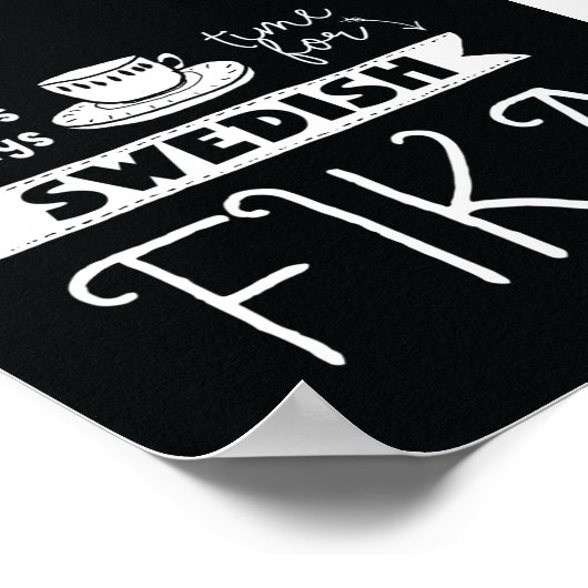 Always Time for Swedish Fika Poster ポスター (角)