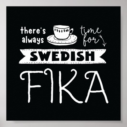 Always Time for Swedish Fika Poster ポスター (正面)