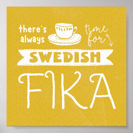 Always Time for Swedish Fika Poster ポスター (正面)