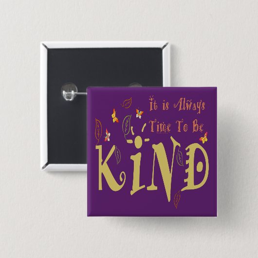 Always Time To Kind Squareボタン 缶バッジ (正面&裏面)