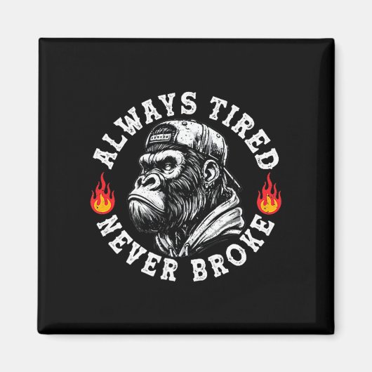 Always Tired Never Broke Funny Monkey (2 Sided)  マグネット (正面)