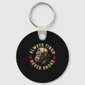 Always Tired Never Broke Funny Monkey (on Back)  キーホルダー (正面)