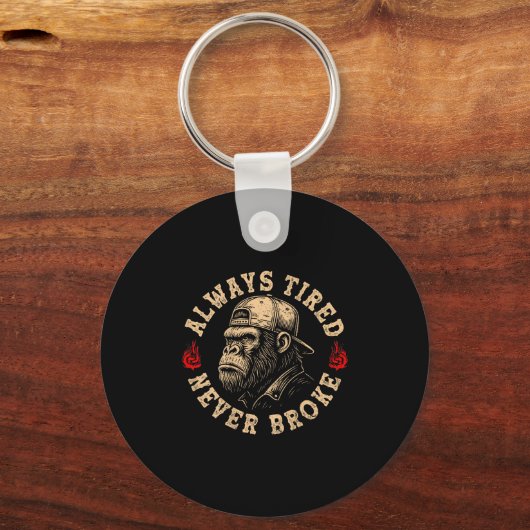 Always Tired Never Broke Funny Monkey (on Back)  キーホルダー (正面)