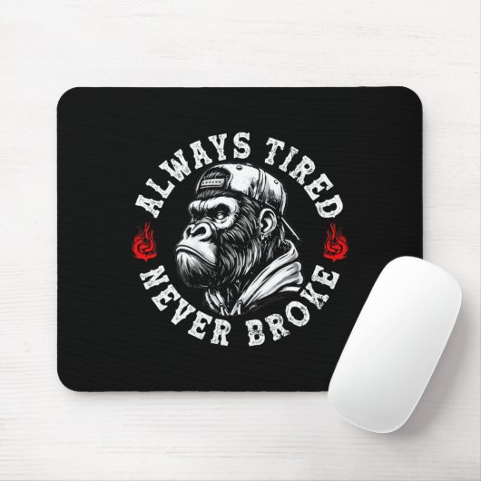 Always Tired Never Broke Funny Monkey (on Back)  マウスパッド (マウス)