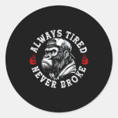 Always Tired Never Broke Funny Monkey (on Back)  ラウンドシール (正面)
