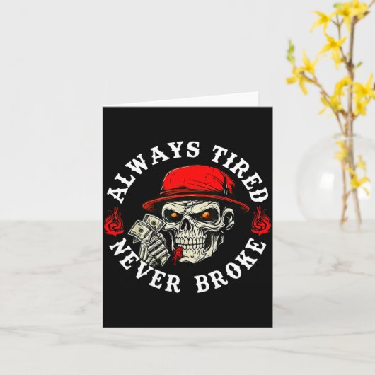 Always Tired Never Broke Funny Skull (on Back)  カード (黄色い花)