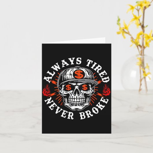 Always Tired Never Broke Funny Skull (on Back) カード (黄色い花)