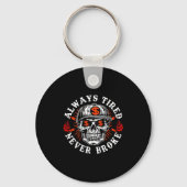 Always Tired Never Broke Funny Skull (on Back)  キーホルダー (正面)