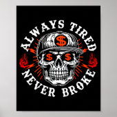 Always Tired Never Broke Funny Skull (on Back)  ポスター (正面)