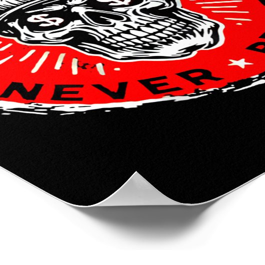 Always Tired Never Broke Funny Skull (on Back)  ポスター (角)