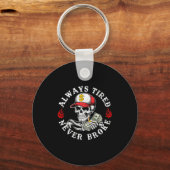 Always Tired Never Broke Skull (on Back)  キーホルダー (正面)
