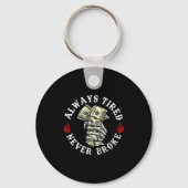 Always Tired Never Broke Skull (on Back)  キーホルダー (正面)