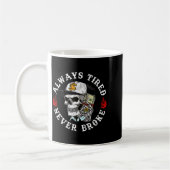 Always Tired Never Broke Skull (on Back)  コーヒーマグカップ (左)