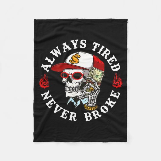 Always Tired Never Broke Skull (on Back) フリースブランケット (正面)