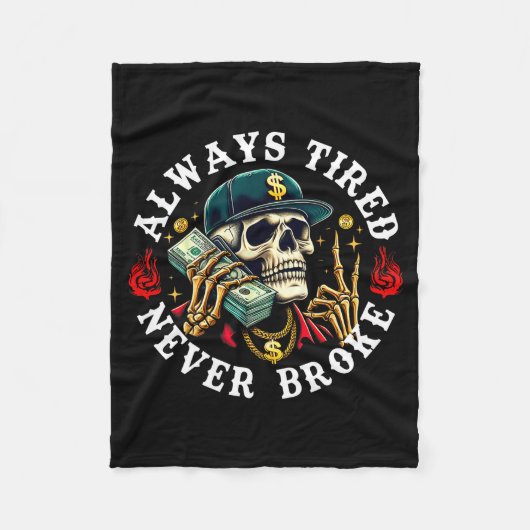 Always Tired Never Broke Skull (on Back)  フリースブランケット (正面)
