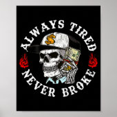 Always Tired Never Broke Skull (on Back)  ポスター (正面)
