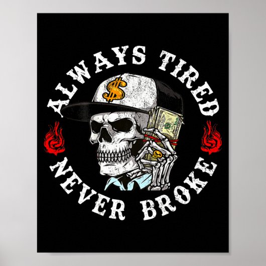 Always Tired Never Broke Skull (on Back)  ポスター (正面)