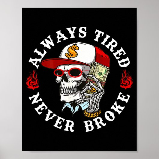 Always Tired Never Broke Skull (on Back)  ポスター (正面)