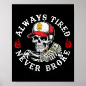 Always Tired Never Broke Skull (on Back) ポスター (正面)