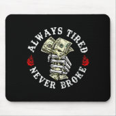 Always Tired Never Broke Skull (on Back)  マウスパッド (正面)