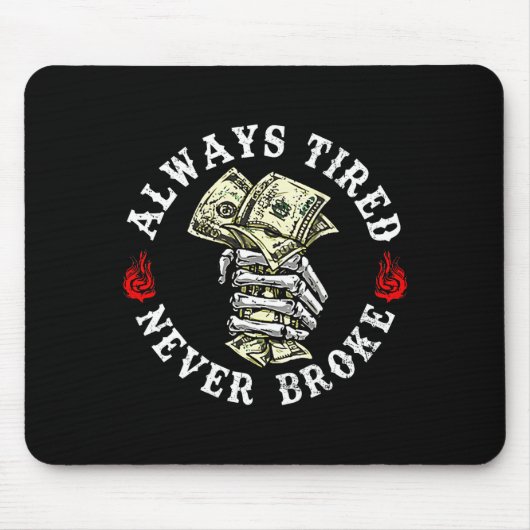 Always Tired Never Broke Skull (on Back)  マウスパッド (正面)