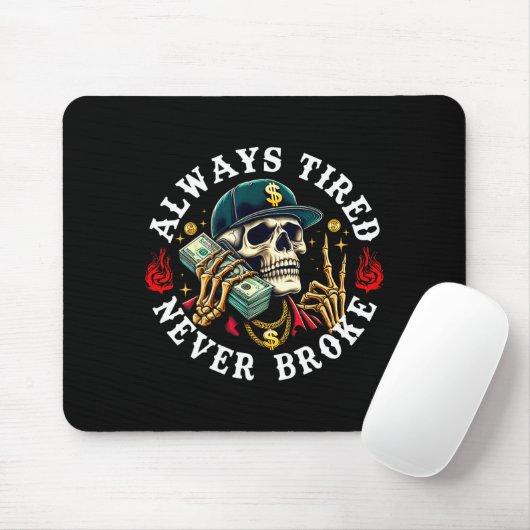 Always Tired Never Broke Skull (on Back)  マウスパッド (マウス)