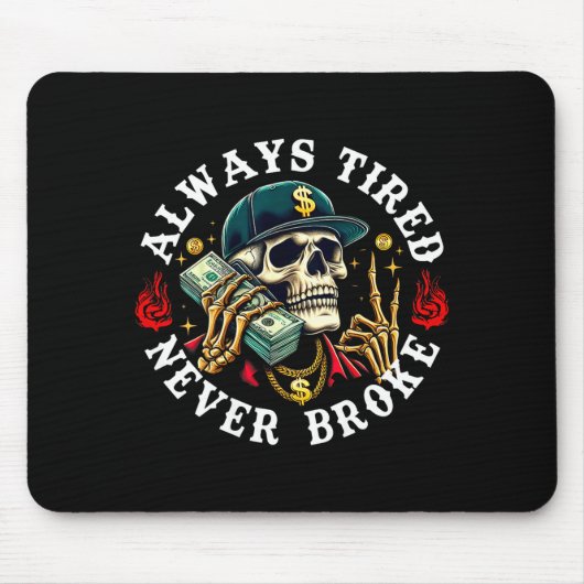Always Tired Never Broke Skull (on Back)  マウスパッド (正面)
