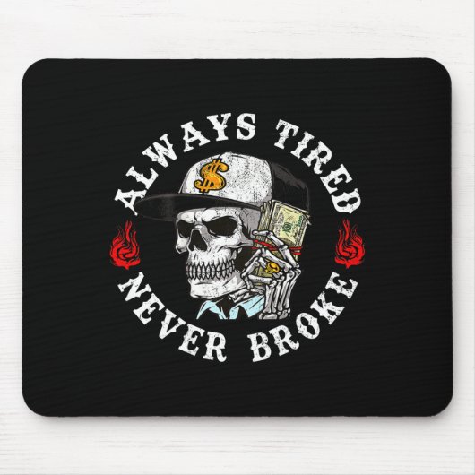Always Tired Never Broke Skull (on Back) マウスパッド (正面)
