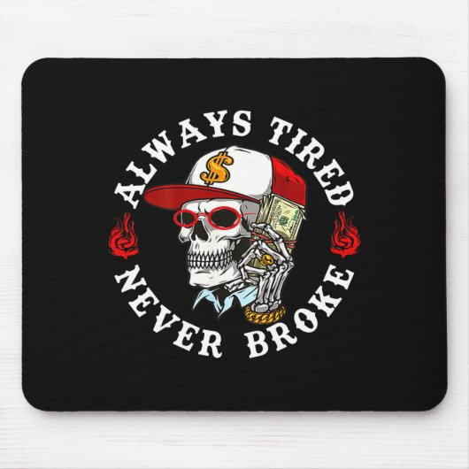 Always Tired Never Broke Skull (on Back) マウスパッド (正面)