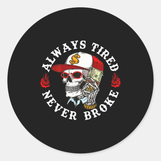 Always Tired Never Broke Skull (on Back) ラウンドシール (正面)