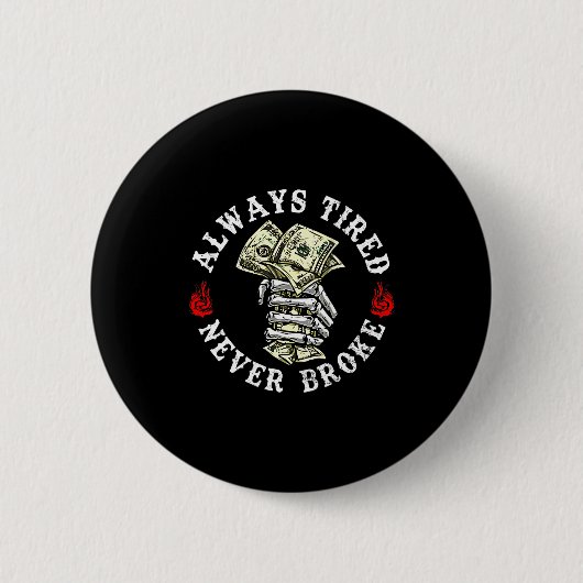 Always Tired Never Broke Skull (on Back) 缶バッジ (正面)