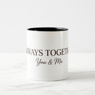Always Together You & Me Coffee Mug - Minimalist R ツートーンマグカップ