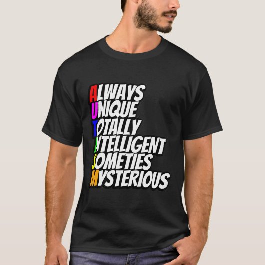 Always Unique Totally Intelligent Sometimes Myster Tシャツ (正面)