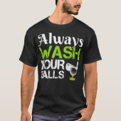 Always Wash Your Balls Funny Golf Driving Range Tシャツ (正面)