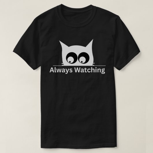 Always Watching Cat Funny Minimal  Tシャツ (デザイン正面)