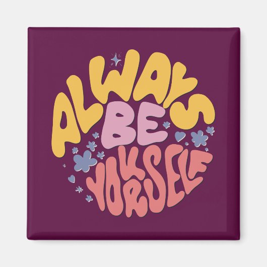 Always Yourself – 手のレタリング マグネット (正面)