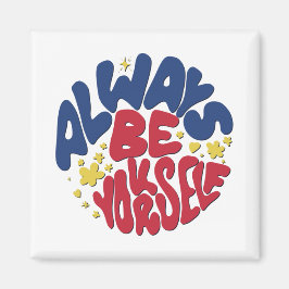 Always Yourself - Upliftingスローガン マグネット