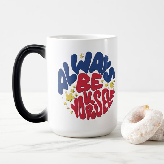 Always Yourself - Uplifting Sagon Mug モーフィングマグカップ (ドーナツ)