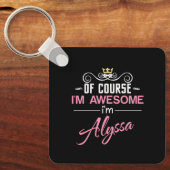 Alyssaもちろん私は素晴らしAlyssaの名前だ キーホルダー (正面)