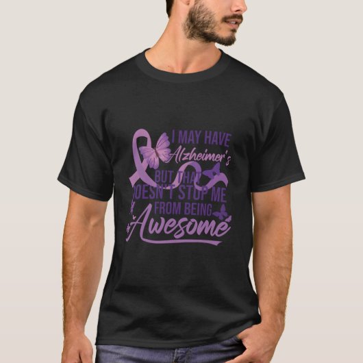 Alzheimer'S Awareness Month I May Have Alzheimer'S Tシャツ (正面)