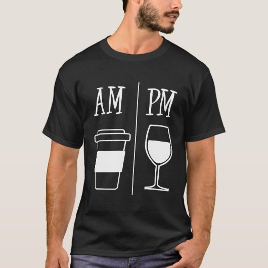 AMコーヒードリンカーPMワインかわいいおもしろいワインを飲む Tシャツ (正面)